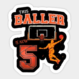 This Basketball Baller Is Now 5 Years Old Happy My Birthday Sticker